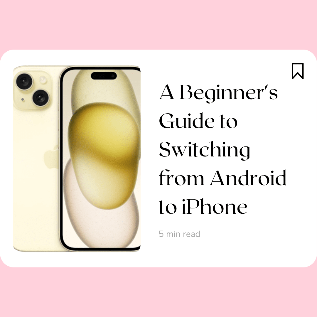A Beginner's Guide to Switching from Android to iPhone 